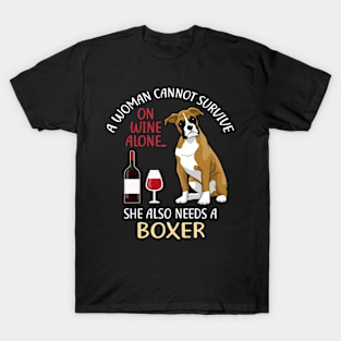 A Woman Cannot Survive On Wine Alone Boxer Dog Lovers T-Shirt